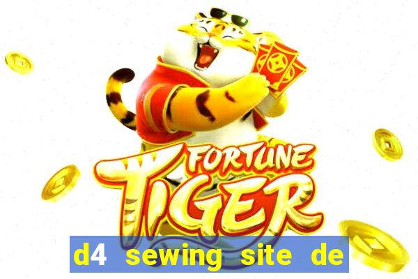 d4 sewing site de relacionamento login